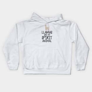 Llama - Llamas are my spirit animal Kids Hoodie